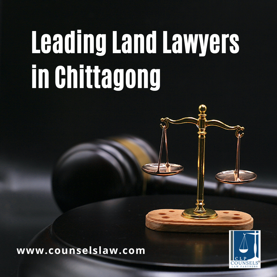 Leading Land Lawyers in Chittagong